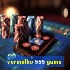 vermelho 555 game